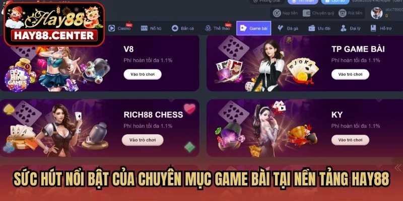 Sức hút nổi bật của chuyên mục game bài tại nền tảng HAY88